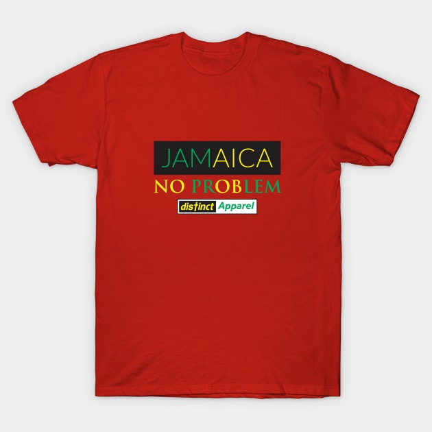 JAMAICA NO PROBLEM T-Shirt by DistinctApparel